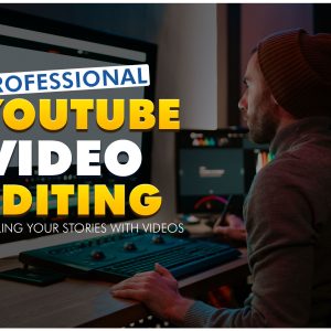 Professional Video Editing for YouTube, Facebook Video Edit